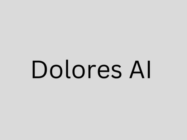 Dolores AI | Description, Feature, Pricing and Competitors