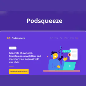 podsequeeze |Description, Feature, Pricing and Competitors