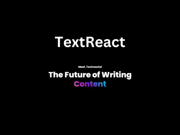 TextreactAi | Description, Feature, Pricing and Competitors